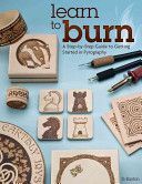 Learn to Burn - A Step-by-step Guide to Getting Started in Pyrography (Easton Simon)(Paperback)