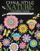 Chalk-Style Nature Coloring Book - Color with All Types of Markers, Gel Pens & Colored Pencils (Strain Deb)(Paperback)