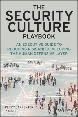 Security Culture Playbook - An Executive Guide To Reducing Risk and Developing Your Human Defense Layer (Carpenter Perry)(Pevná vazba)