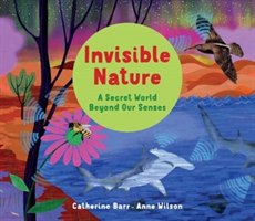 Invisible Nature - A Secret World Beyond our Senses (Barr Catherine)(Paperback / softback)