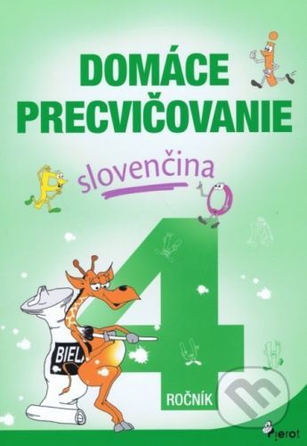 Domáce precvičovanie: Slovenčina 4. ročník - Ľubica Kohániová