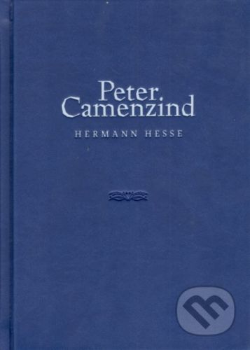 Peter Camenzind (slovenský jazyk) - Herman Hesse