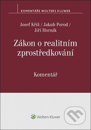 Zákon o realitním zprostředkování - Josef Kříž, Jakub Porod, Jiří Horník