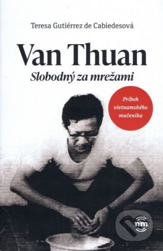 Van Thuan Slobodný za mrežami - Teresa Cabiedesová de Gutiérrez