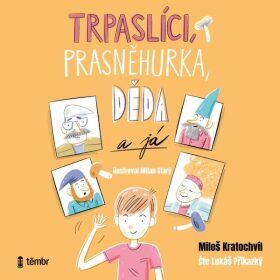 Trpaslíci, Prasněhurka, děda a já - Miloš Kratochvíl - audiokniha