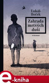 Zahrada mrtvých duší - Lukáš Boček