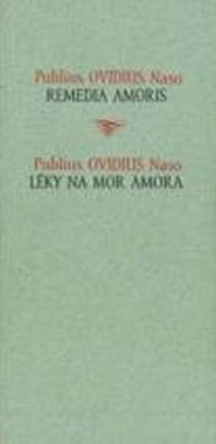 Léky na mor Amora / Remedia amoris - Publius Naso Ovidius