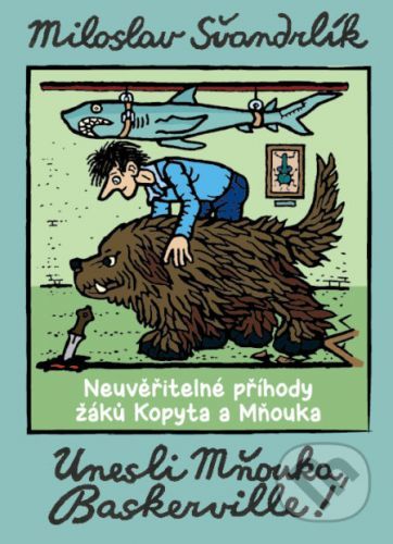 Neuvěřitelné příhody žáků Kopyta a Mňouka 4 - Miroslav Švandrlík, Jiří Winter-Neprakta (ilustrátor)