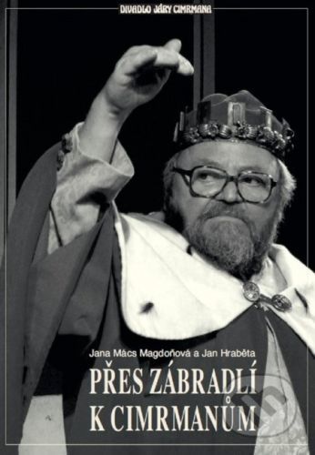 Přes Zábradlí k Cimrmanům - Jan Hraběta, Jana Mács Magdoňová
