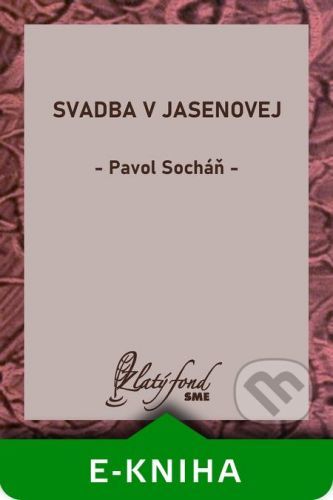 Svadba v Jasenovej - Pavol Socháň