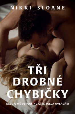 Tři drobné chybičky - Nikki Sloane