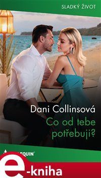 Co od tebe potřebuji? - Dani Collinsová