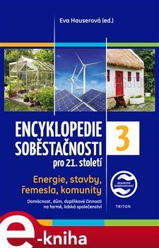 Encyklopedie soběstačnosti pro 21. století 3.díl - kol.