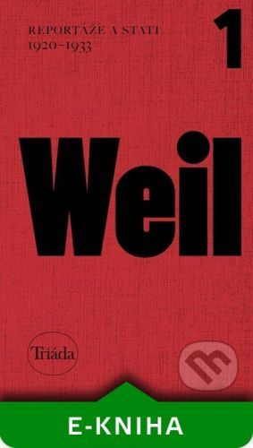 Reportáže a stati 1920–1933 - Josef Vohryzek, Jiří Weil