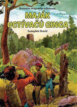 Maják uctívačů Ginga - Svatopluk Hrnčíř