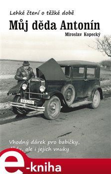 Můj děda Antonín - Miroslav Kopecký