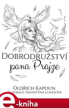 Dobrodružství pana Prajze - Oldřich Kapoun