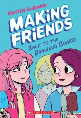 Making Friends: Back to the Drawing Board (Making Friends #2) (Gudsnuk Kristen)(Paperback)