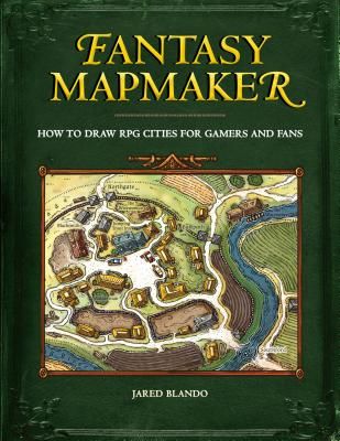 Fantasy Mapmaker - How to Draw RPG Cities for Gamers and Fans (Blando Jared)(Paperback / softback)