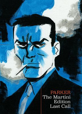 Richard Stark's Parker: The Martini Edition - Last Call (Cooke Darwyn)(Pevná vazba)