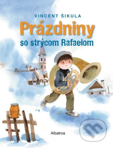 Prázdniny so strýcom Rafaelom - Vincent Šikula, Juraj Martiška (ilustrátor)