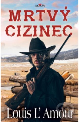 Mrtvý cizinec - Louis L'Amour