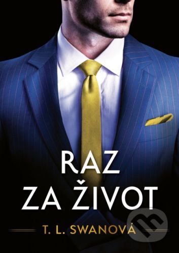 Raz za život - T.L. Swan