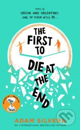 The First to Die at the End - Adam Silvera