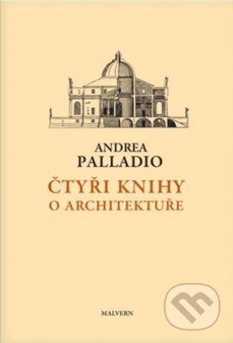 Čtyři knihy o architektuře - Andrea Palladio