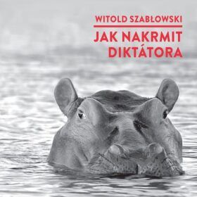 Jak nakrmit diktátora - Witold Szablowski - audiokniha