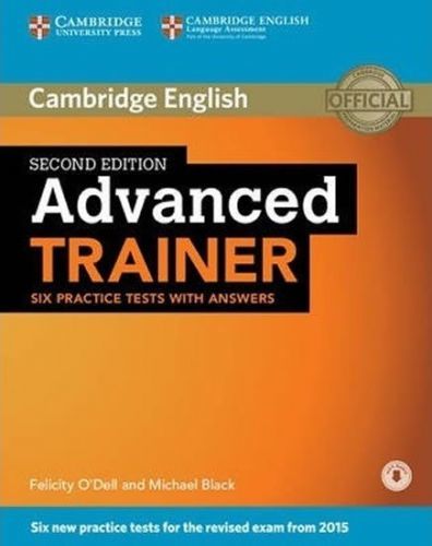 Advanced Trainer 2nd Edition Practice tests with answers and Audio CDs (3) (2015 Exam Specification) - Felicity O'Dell