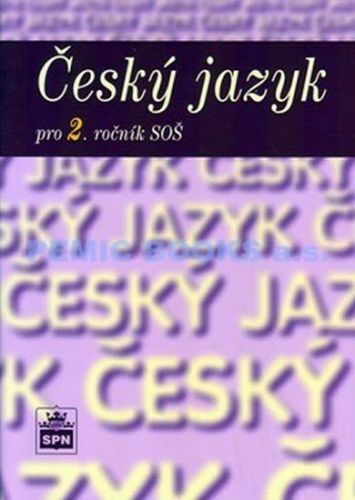 Český jazyk pro 2. ročník SOŠ - 2. vydání - Marie Čechová