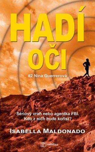 Hadí oči - Další sériový vrah. Nina Guerrerová je opět v ohrožení. Má obětovat život pro ty, na nich - Maldonado Isabella