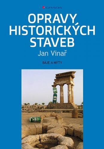 Opravy historických staveb - Báje a mýty - Vinař Jan