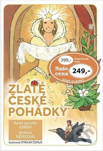 Zlaté české pohádky - Karel Jaromír Erben, Božena Němcová