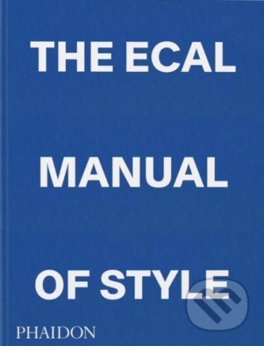 The Ecal Manual of Style - Phaidon