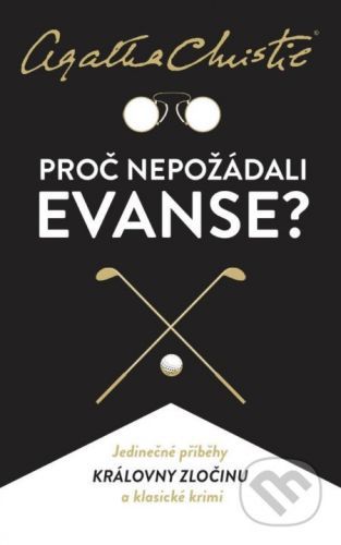 Proč nepožádali Evanse? - Agatha Christie