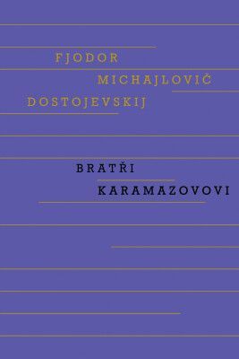 Bratři Karamazovovi - Fjodor Michajlovič Dostojevskij - e-kniha