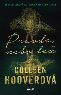 Pravda, nebo lež - Colleen Hooverová - e-kniha