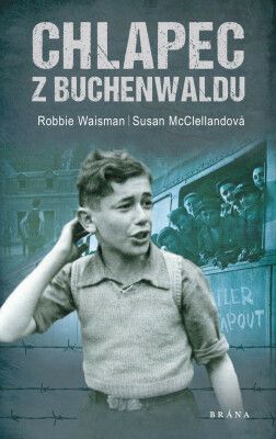 Chlapec z Buchenwaldu - Waisman Robert - e-kniha