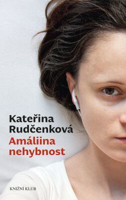 Amáliina nehybnost - Kateřina Rudčenková - e-kniha
