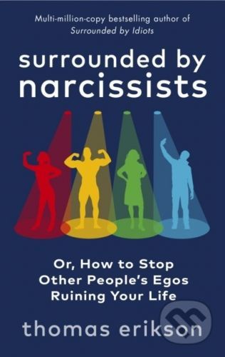 Surrounded by Narcissists - Thomas Erikson