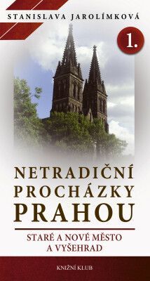 Netradiční procházky Prahou I - Stanislava Jarolímková - e-kniha