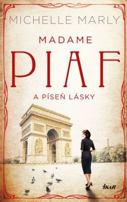 Madame Piaf a píseň lásky - Marly Michelle - e-kniha