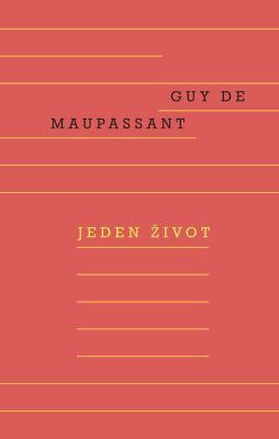 Jeden život - Guy de Maupassant - e-kniha