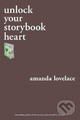 Unlock Your Storybook Heart - Amanda Lovelace