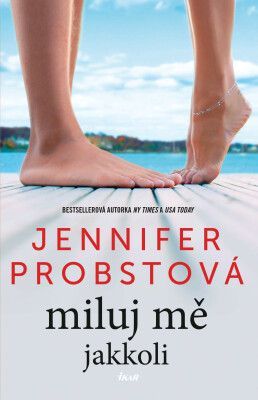 Miluj mě jakkoli - Jennifer Probstová - e-kniha