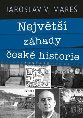 Největší záhady české historie - Mareš Jaroslav V. - e-kniha