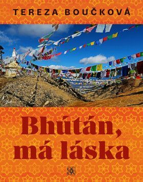 Bhútán, má láska - Tereza Boučková - e-kniha