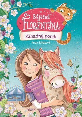 Báječná Florentýna 2: Záhadný poník - Antje Szillatová - e-kniha